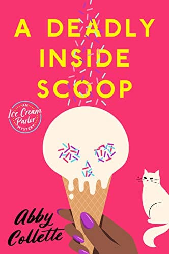 Collette, Abby - A Deadly Inside Scoop (An Ice Cream Parlor Mystery) - Paperback