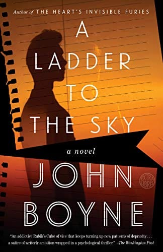 Boyne, John - A Ladder to the Sky: A Novel  - Paperback