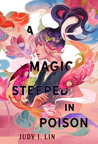 Lin, Judy I - A Magic Steeped in Poison (The Book of Tea, 1) - Hardcover