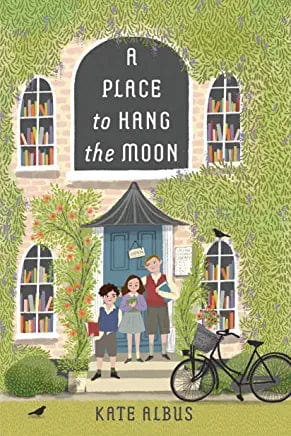 Albus, Kate  - A Place to Hang the Moon