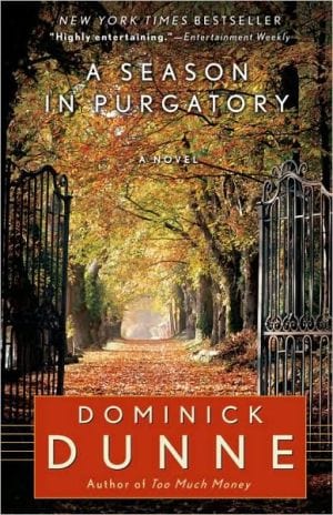 Dunne, Dominick - A Season in Purgatory: A Novel - Paperback