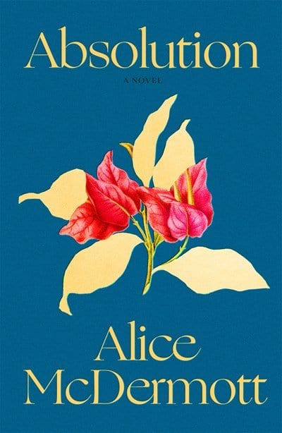 Absolution - McDermott, Alice - Hardcover