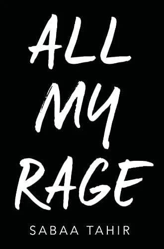 All My Rage: A Novel by Sabaa Tahir