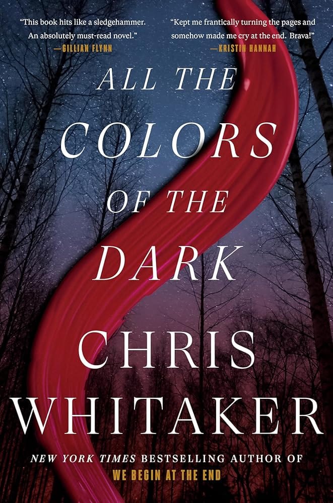 All the Colors of the Dark by Chris Whitaker - Hardcover