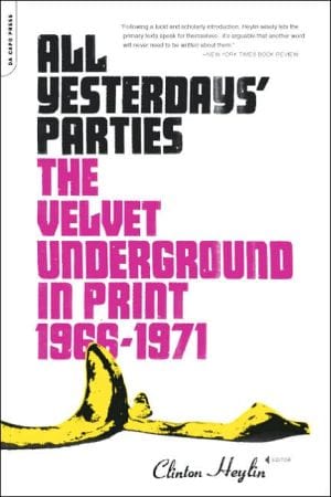 All Yesterdays' Parties: The Velvet Underground in Print, 1966-1971  - Paperback