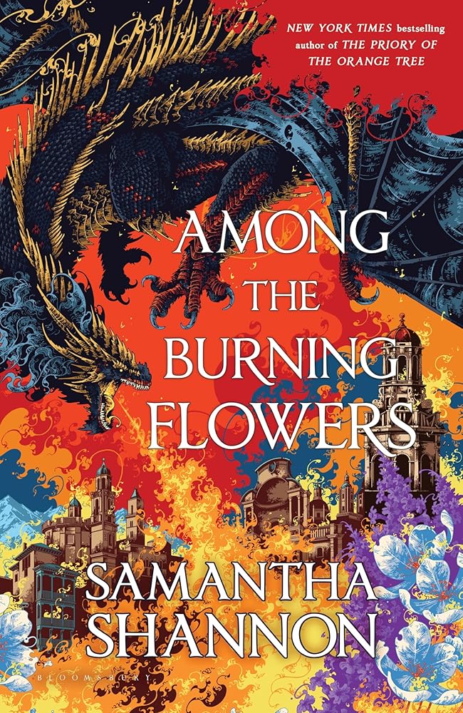Among the Burning Flowers: A Novel (The Roots of Chaos) by Samantha Shannon