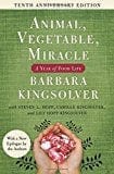 Animal, Vegetable, Miracle - Tenth Anniversary Edition: A Year of Food Life  - Paperback