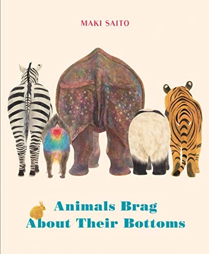 Animals Brag About Their Bottoms - Hardcover