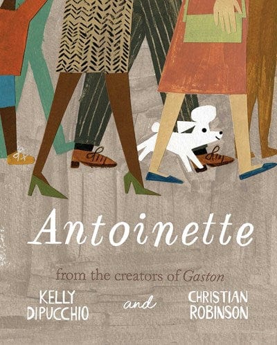 Antoinette (Gaston and Friends) -Dipucchio, Kelley -  Hardcover