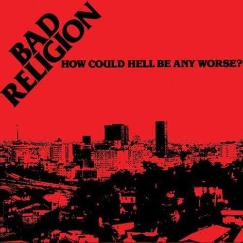 Bad Religion - How Could Hell Be Any Worse?: Anniversary Edition LP NEW