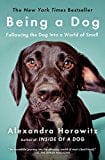 Being a Dog: Following the Dog Into a World of Smell  - Paperback