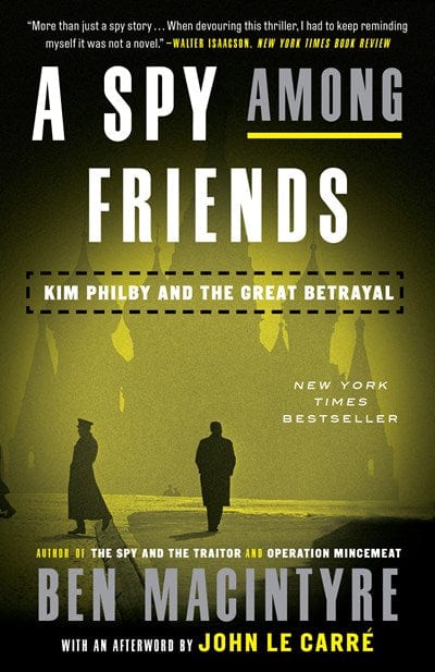 A Spy Among Friends: Kim Philby and the Great Betrayal - Macintyre, Ben - Paperback