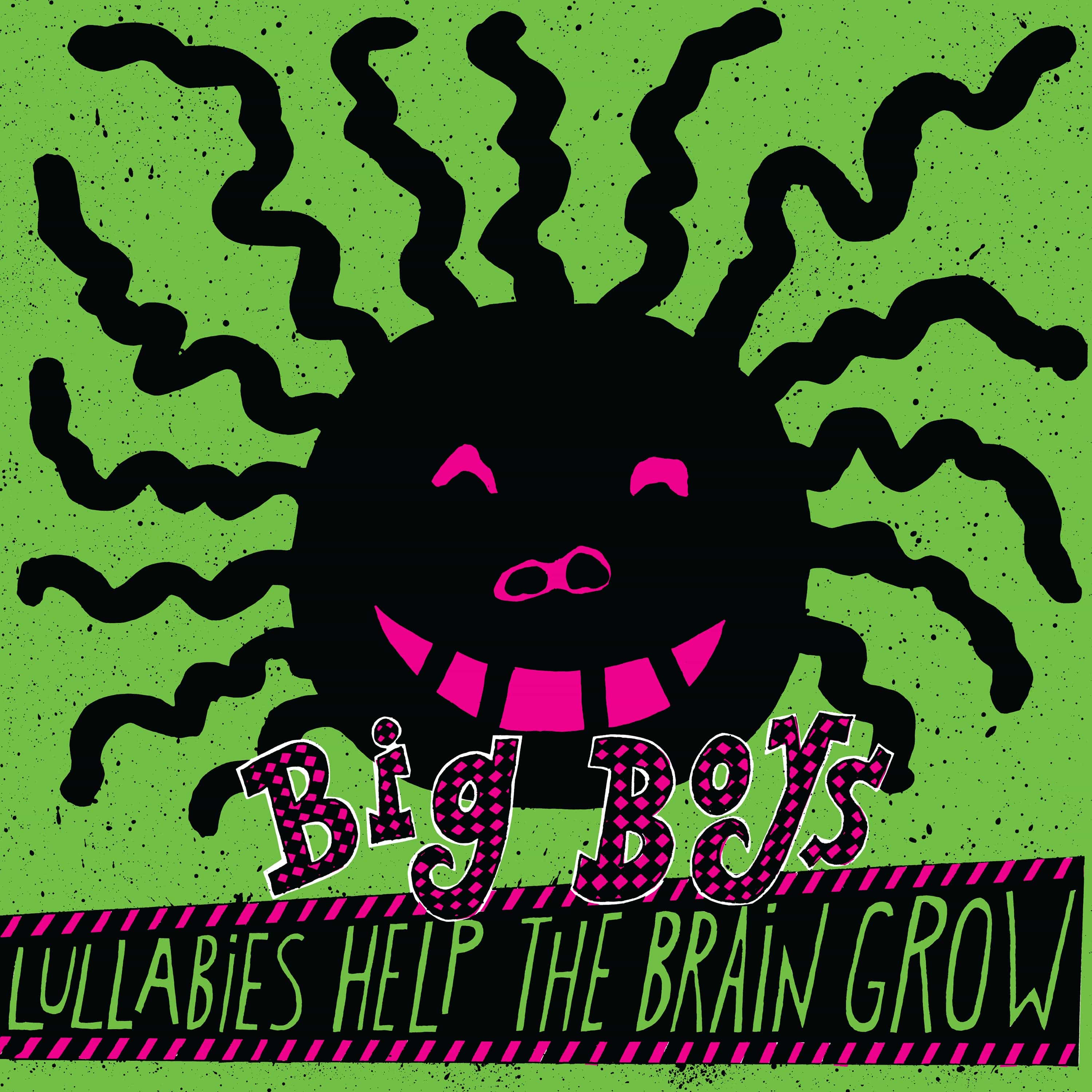 Big Boys - Lullabies Help The Brain Grow LP NEW COLOR VINYL