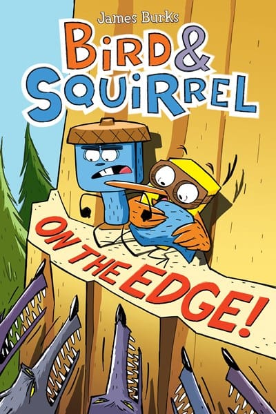 Bird & Squirrel On the Edge! - Paperback