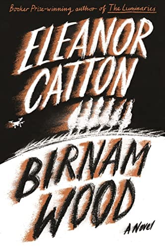 Birnam Wood: A Novel - Catton, Eleanor - Hardcover