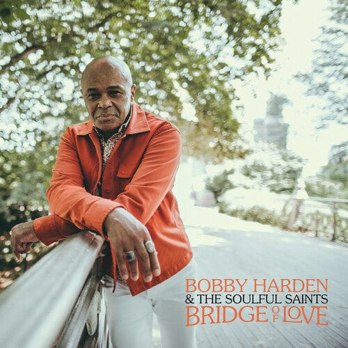 Bobby Harden & The Soulful Saints - Bridge Of Love LP NEW