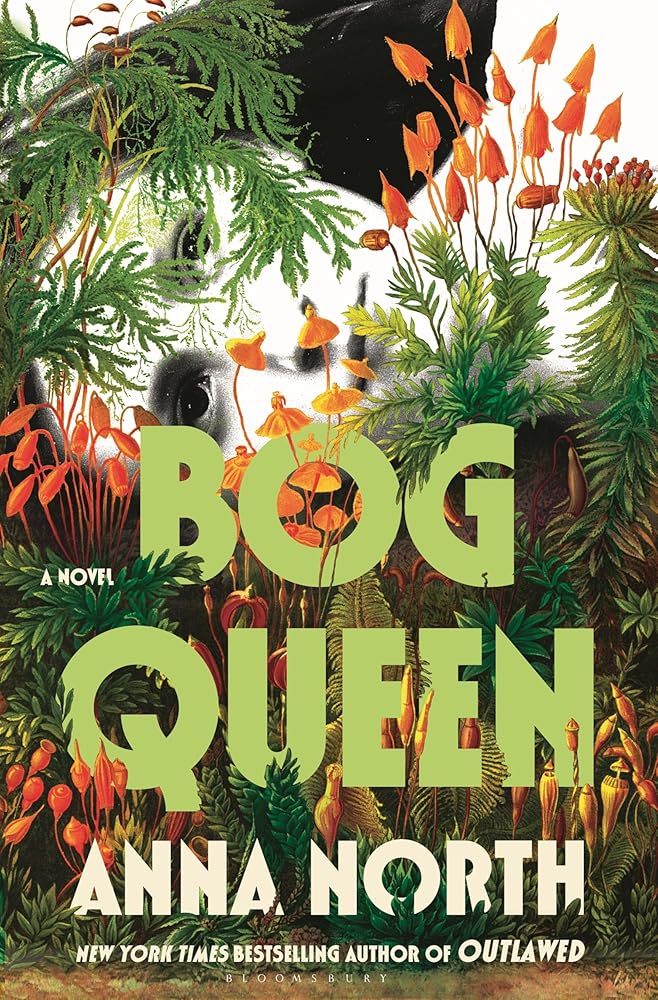 Bog Queen: A Novel by Anna North