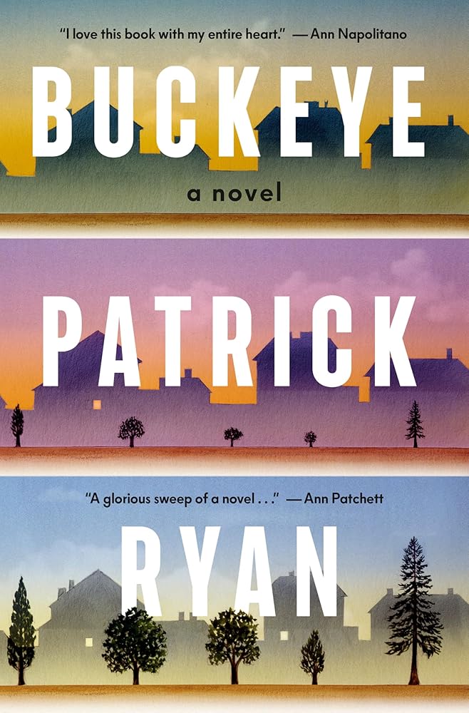 Buckeye: A Novel by Patrick Ryan
