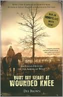 Bury My Heart at Wounded Knee: An Indian History of the American West - Paperback