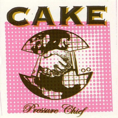 Cake - Pressure Chief CD NEW
