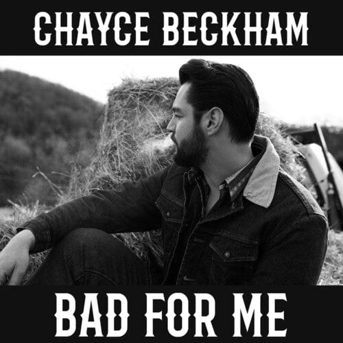 Chayce Beckham - Bad For Me LP NEW
