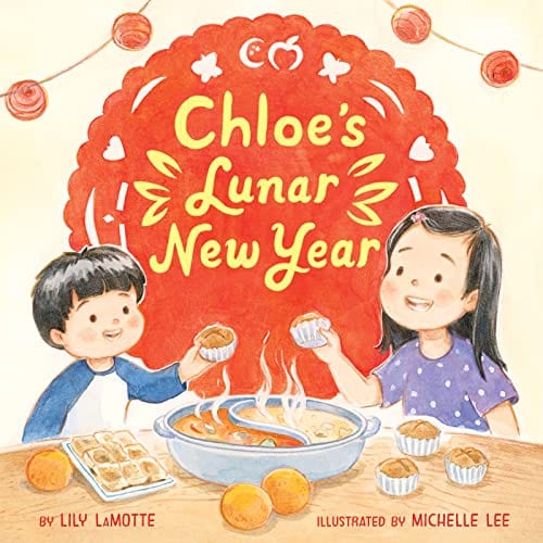 Chloe’s Lunar New Year - Lamotte, Lily