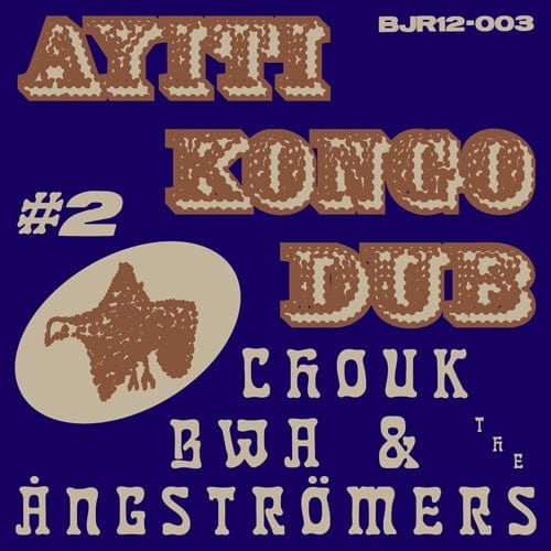 Chouk Bwa & The Angstromers - Ayiti Kongo Dub #2 LP NEW
