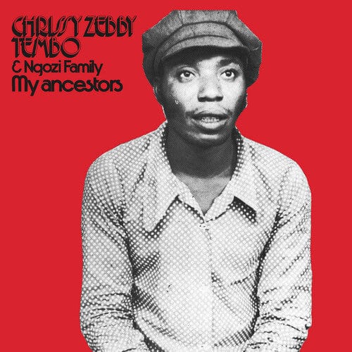 Chrissy Zebby Tembo & Ngozi Family - My Ancestors LP NEW