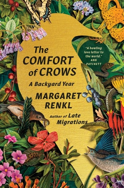 The Comfort of Crows: A Backyard Year - Renkl, Margaret - Hardcover
