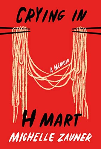 Crying in H Mart: A Memoir - Hardcover
