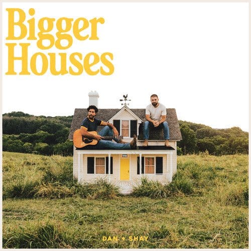 Dan + Shay - Bigger Houses LP NEW