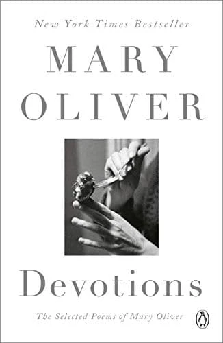 Devotions: The Selected Poems of Mary Oliver - Paperback