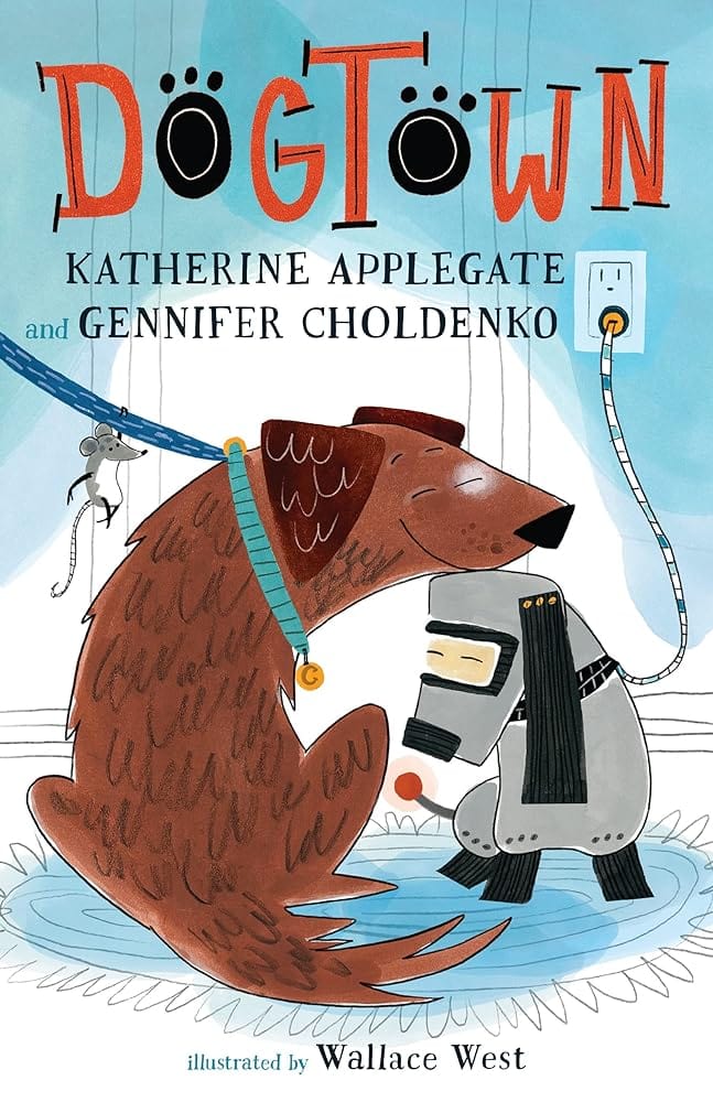 Dogtown (A Dogtown Book, 1) by Katherine Applegate - Paperback