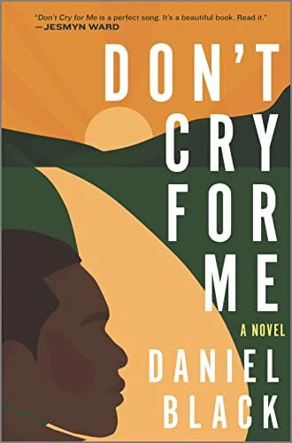 Don't Cry for Me: A Novel - Hardcover