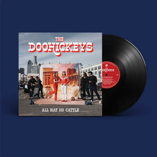 Doohickeys - All Hat No Cattle LP NEW