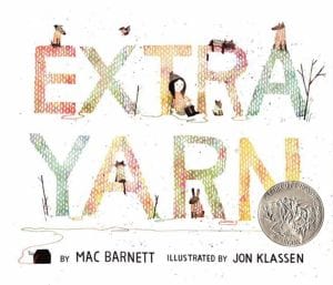 Extra Yarn: A Caldecott Honor Award Winner by Mac Barnett, Jon Klassen