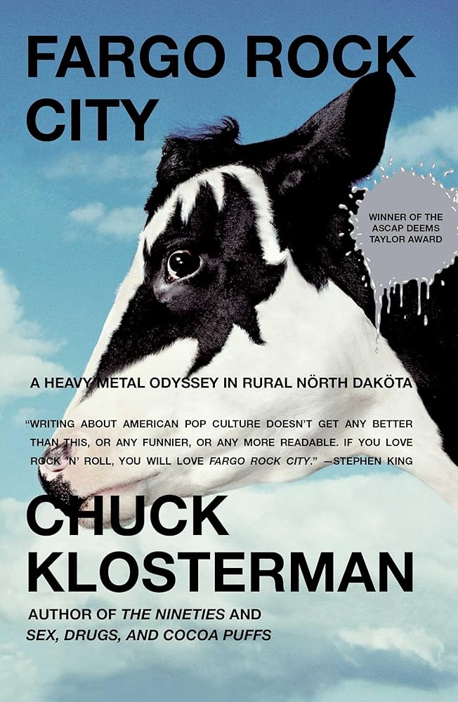 Fargo Rock City: A Heavy Metal Odyssey in Rural North Dakota by Chuck Klosterman - Image 2