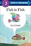 Fish is Fish (Step into Reading)  - Paperback