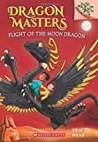 Flight of the Moon Dragon: A Branches Book (Dragon Masters #6)  - Paperback