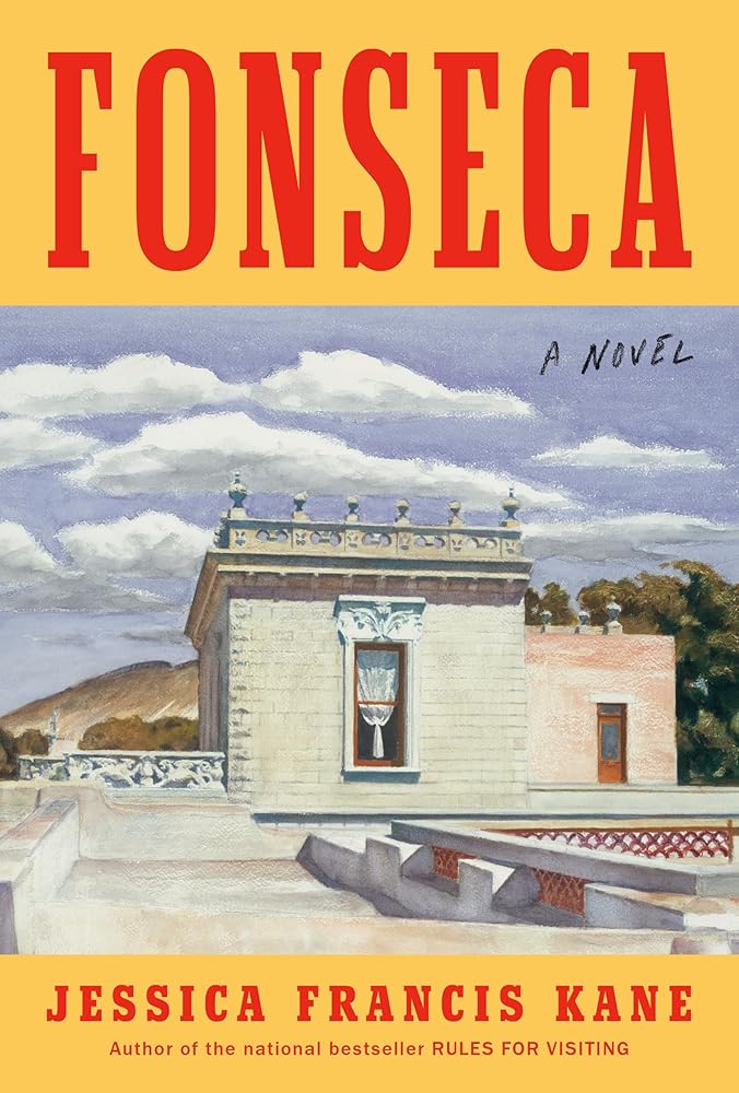 Fonseca: A Novel by Jessica Francis Kane - Hardcover