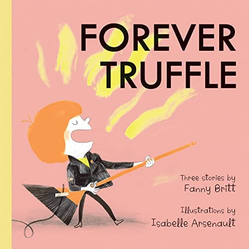 Forever Truffle - Britt, Fanny - Hardcover