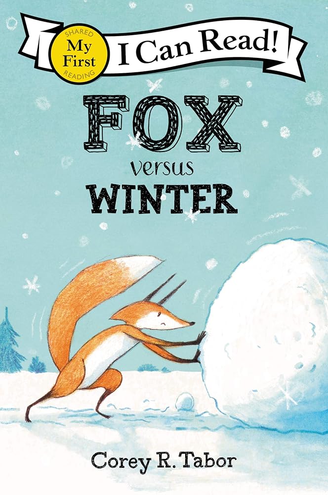 Fox versus Winter (My First I Can Read) by Corey R. Tabor
