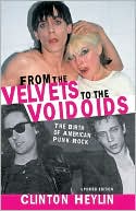 From the Velvets to the Voidoids: The Birth of American Punk Rock  - Paperback