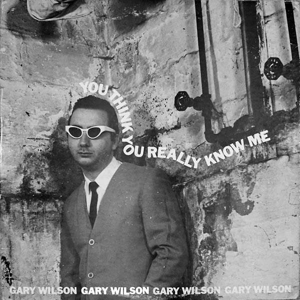 Gary Wilson - You Think You Really Know Me LP NEW