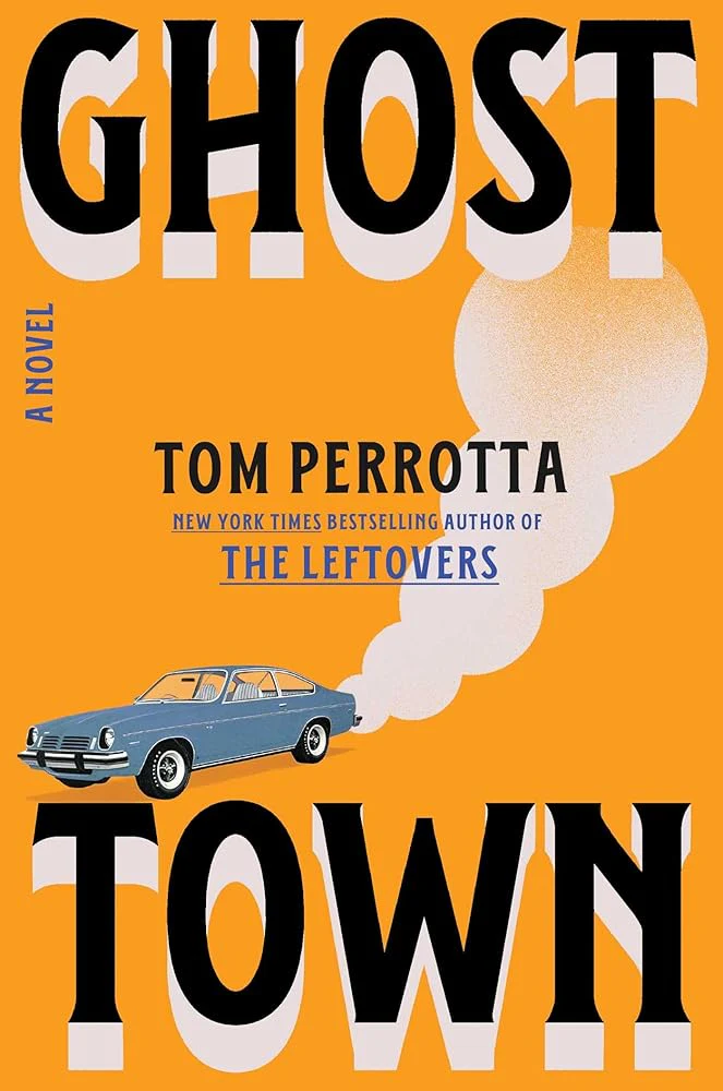 Ghost Town: A Novel by Tom Perrotta
