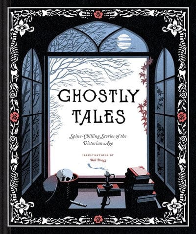 Ghostly Tales: Spine-Chilling Stories of the Victorian Age (Books for Halloween, Ghost Stories, Spooky Book) - Hardcover
