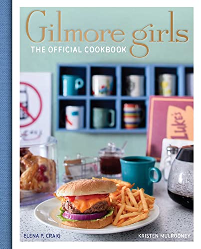 Gilmore Girls: The Official Cookbook - Hardcover