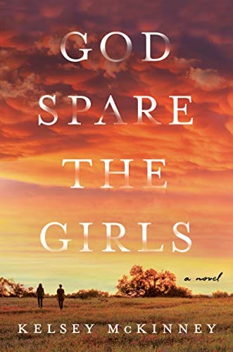 God Spare the Girls: A Novel - Hardcover