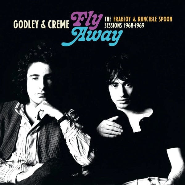 Godley & Creme - Fly Away: The Frabjoy & Runcible Spoon Sessions LP NEW