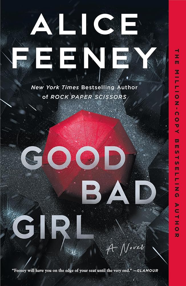 Good Bad Girl: A Novel by Alice Feeney - Paperback